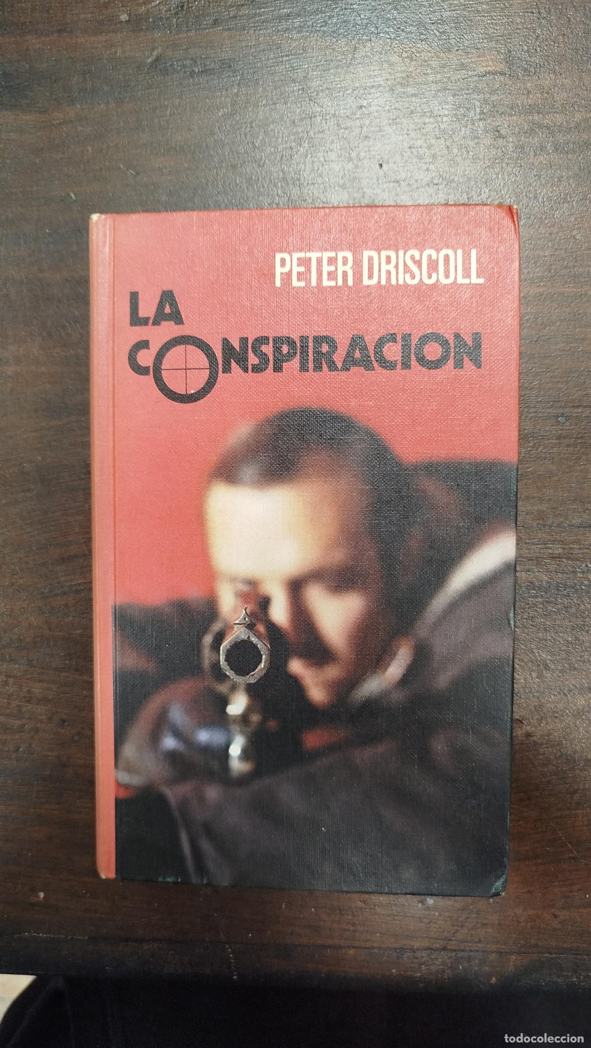 Libros de segunda mano: LA CONSPIRACI&Oacute;N - PETER DRISCOLL