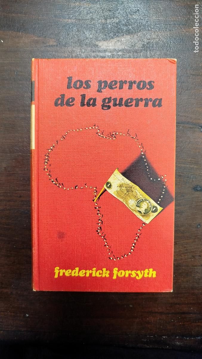 Libros de segunda mano: LOS PERROS DE LA GUERRA - FREDERICK FORSYTH