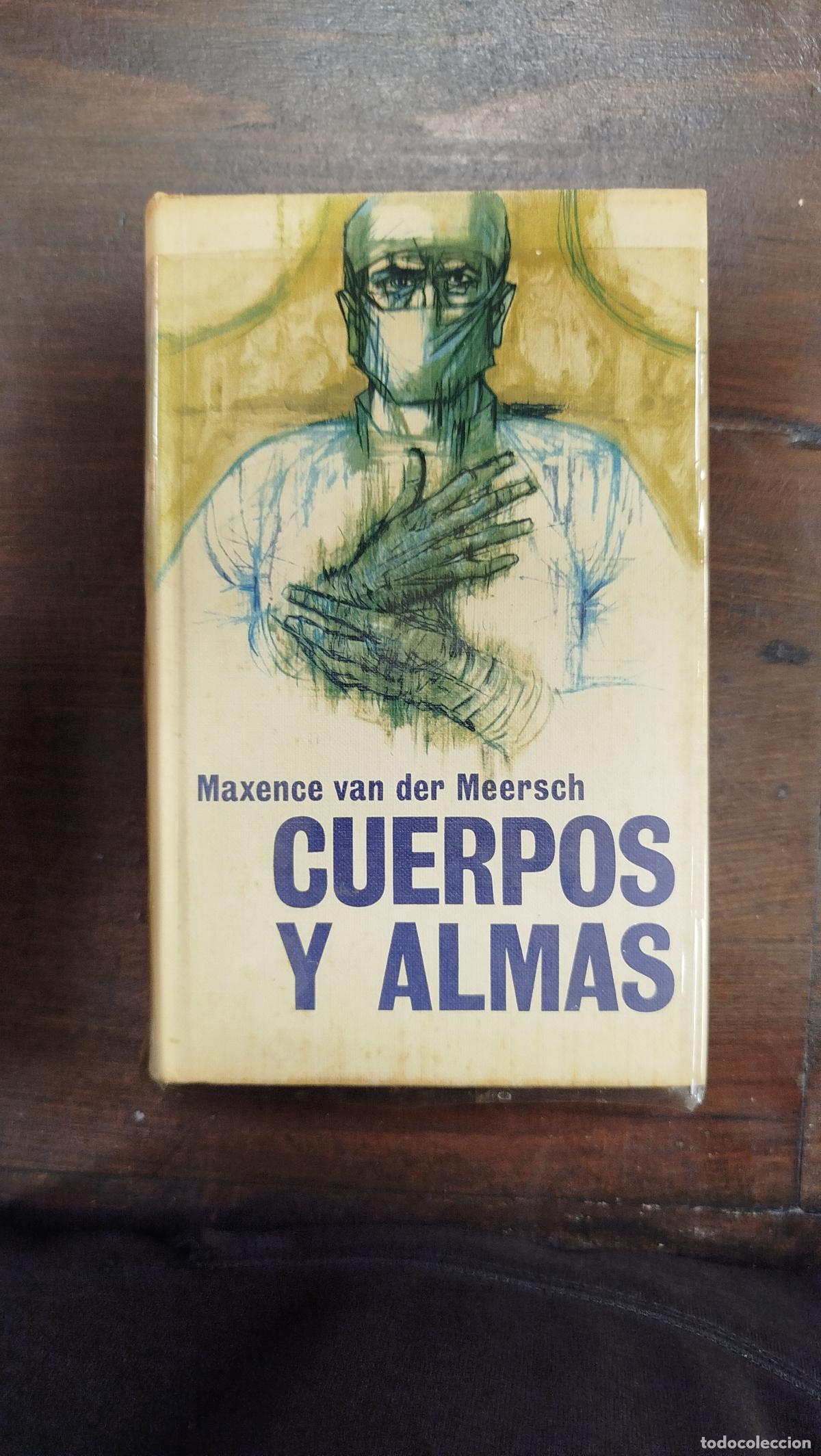 Libros de segunda mano: CUERPOS Y ALMAS - MAXENCE VAN DER MEERSCH