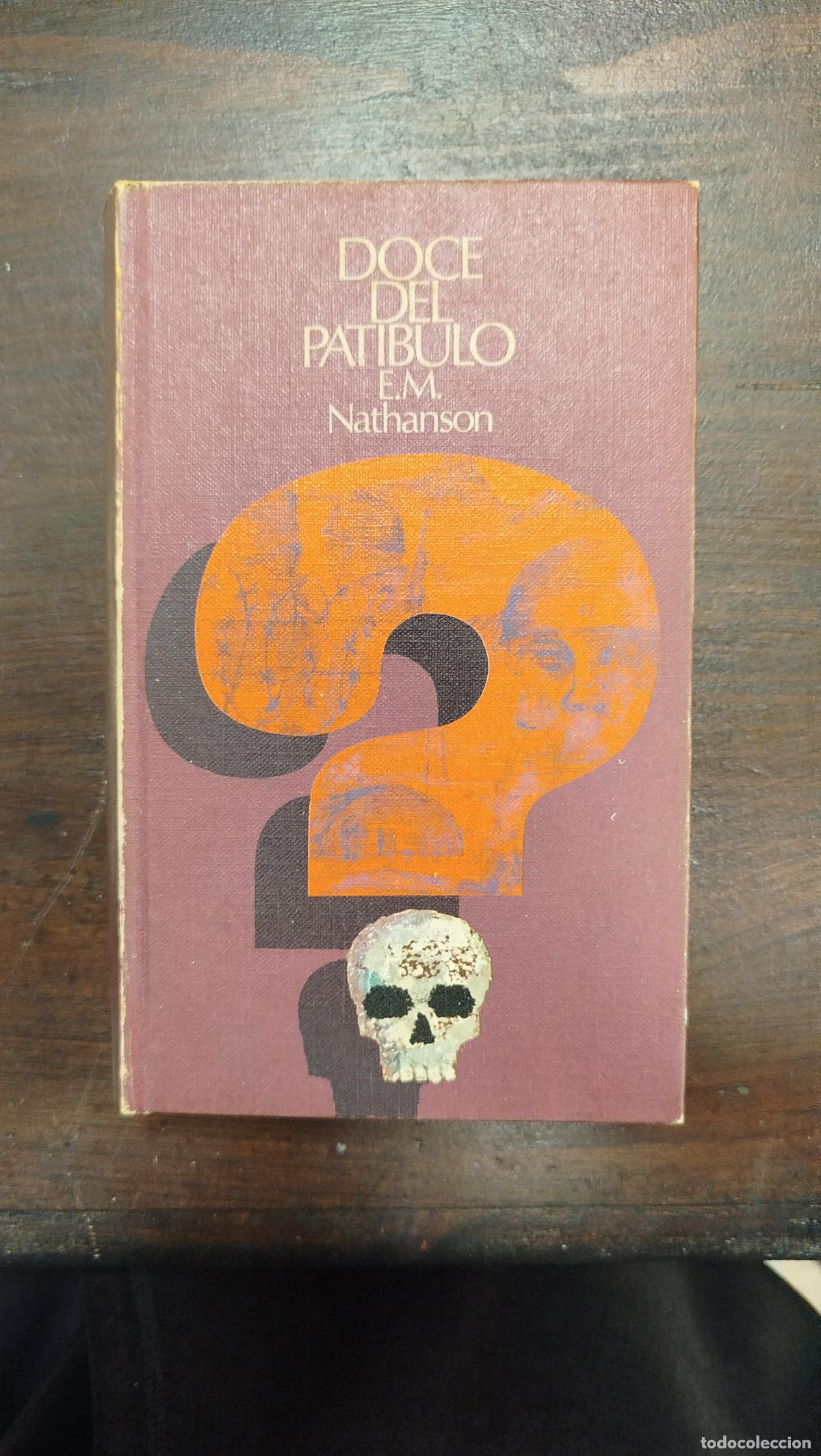 Libros de segunda mano: DOCE DEL PAT&Iacute;BULO - E. M. NATHANSON