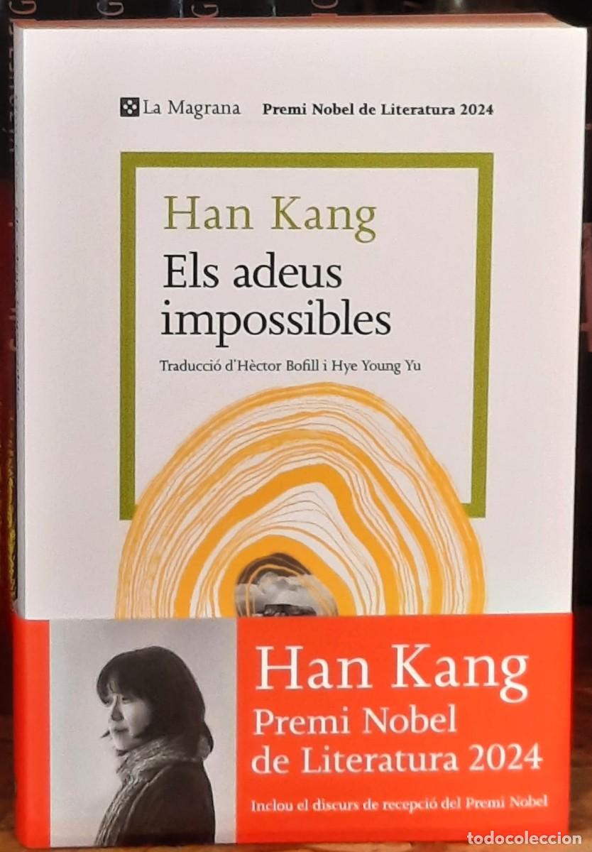 Libros de segunda mano: Els adeus impossibles. Han Kang. Premi Nobel de Literatura 2024. La Magrana. 1&ordf;. edici&oacute;; 2025