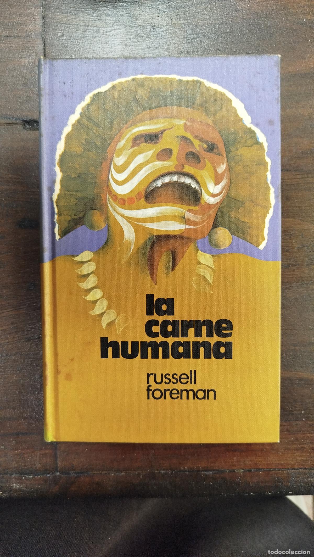 Libros de segunda mano: LA CARNE HUMANA - RUSSELL FOREMAN