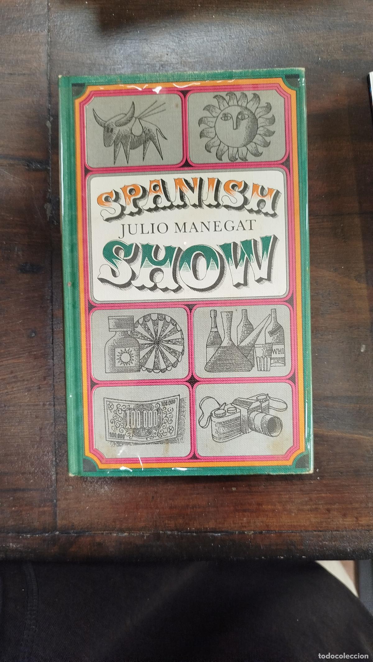 Libros de segunda mano: SPANISH SHOW - JULIO MANEGAT