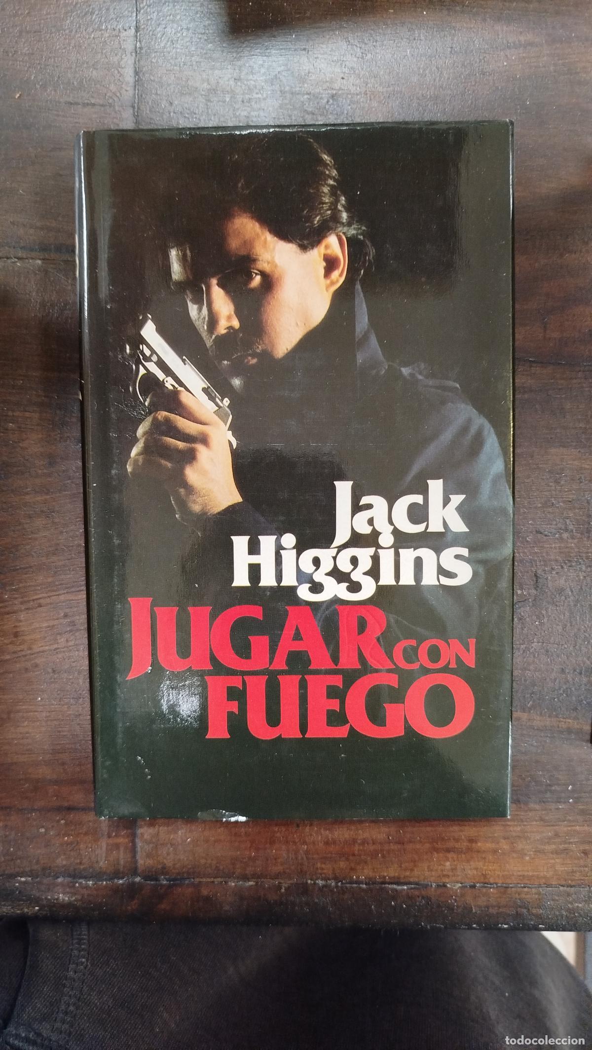 Libros de segunda mano: JUGAR CON FUEGO - JACK HIGGINS