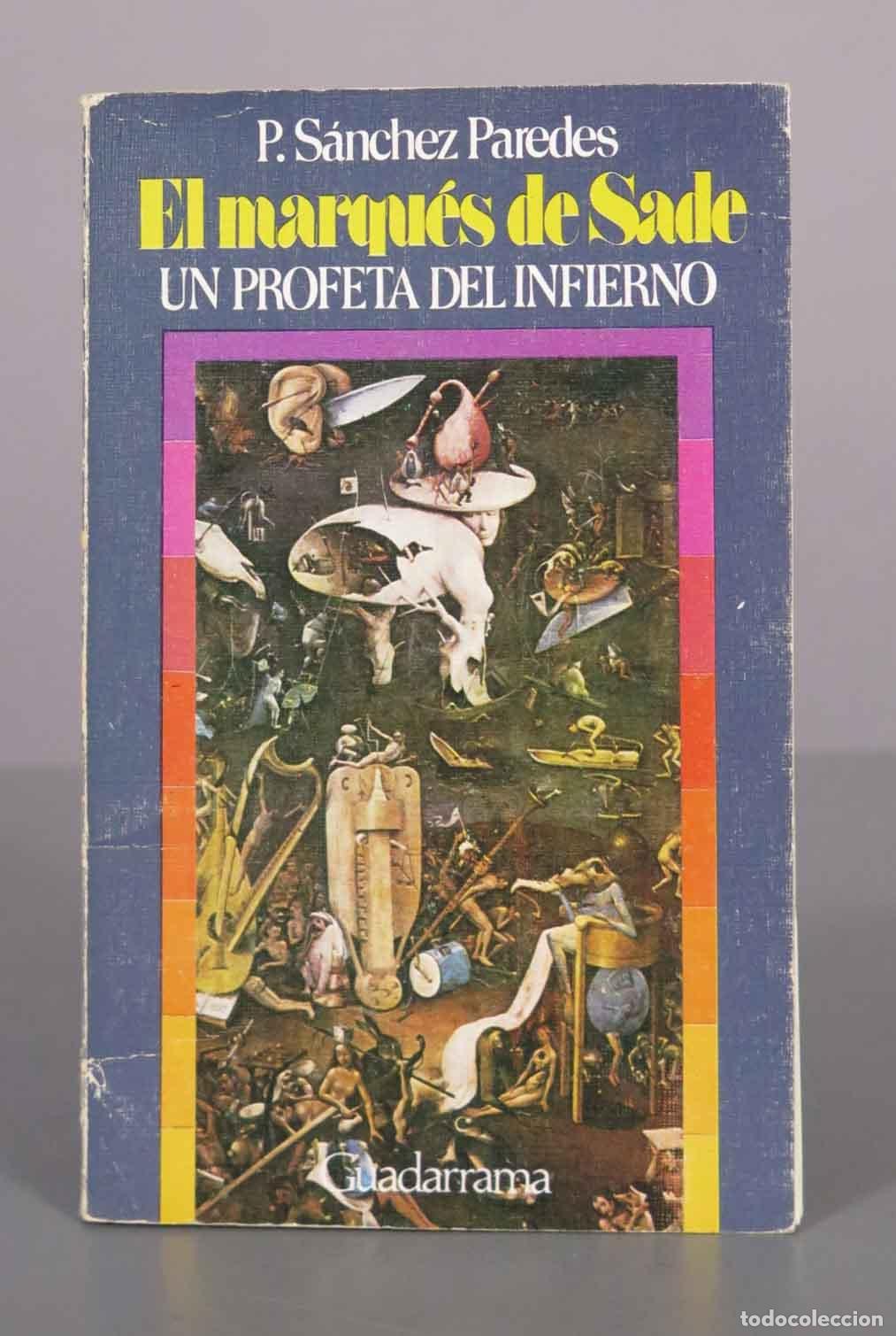 Libros de segunda mano: El marqu&eacute;s de Sade: un profeta del infierno - P. S&aacute;nchez Paredes - Editorial Guadarrama