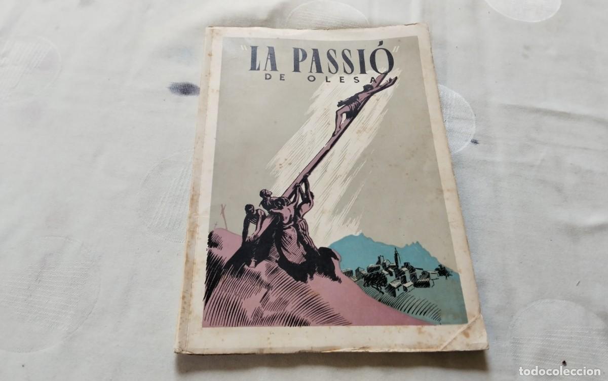 Libros de segunda mano: OLESA DE MONTSERRAT LIBRO MUY ANTIGUO DE LA PASSIO DE OLESSA , ACTORES FOTOGRAFIADOS
