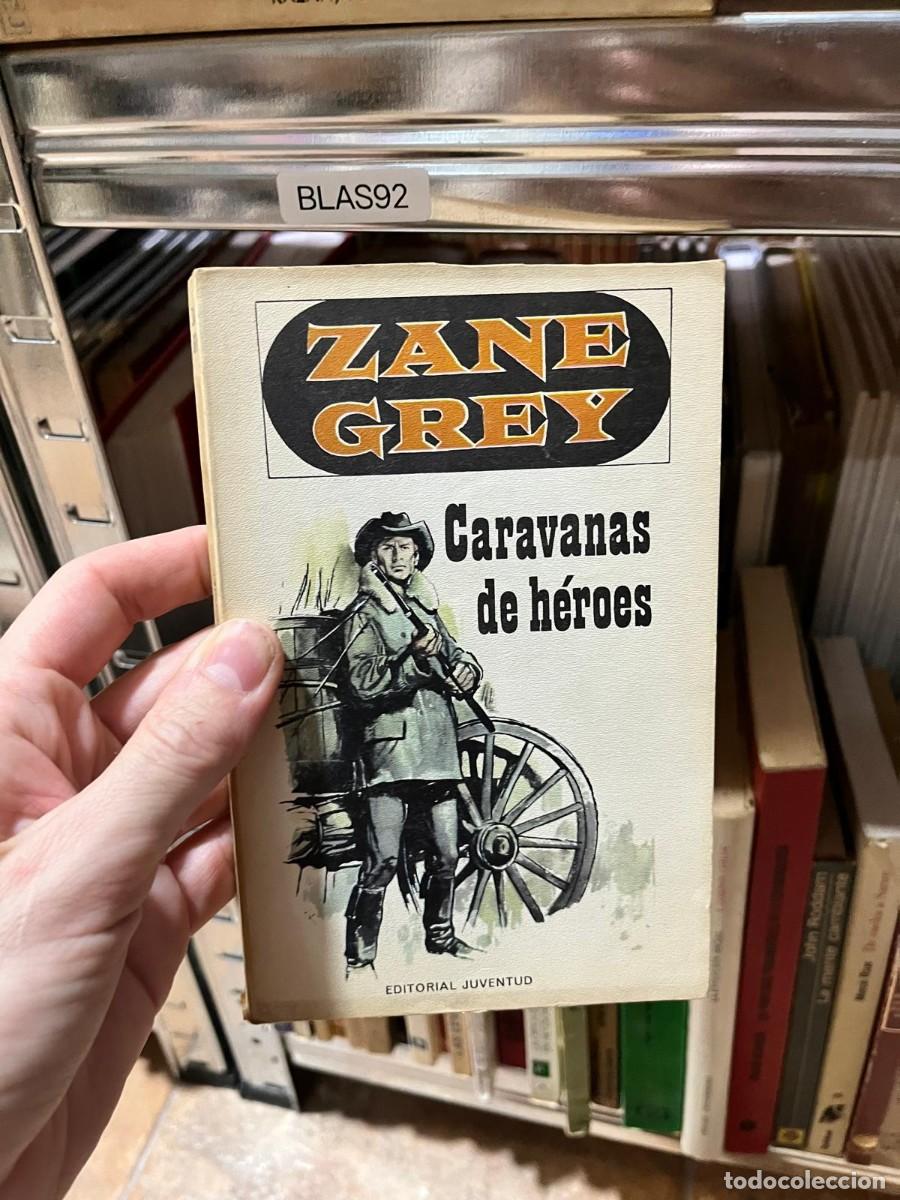 Libros de segunda mano: BLAS92 Zane Grey Caravanas de h&eacute;roes Editorial Juventud