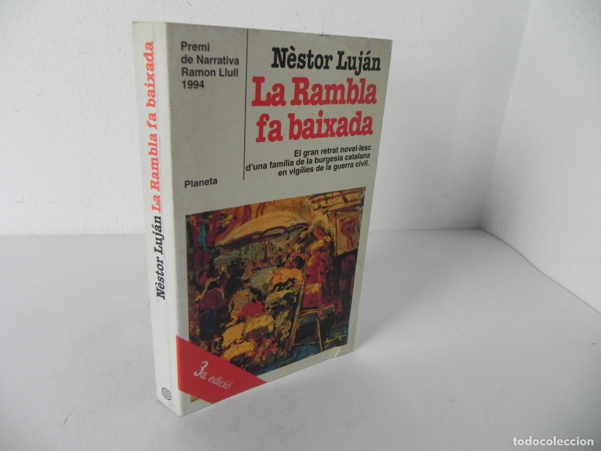 Libros de segunda mano: LA RAMBLA FA BAIXADA (N&Egrave;STOR LUJ&Aacute;N) ED. PLANETA-1994 3&ordf; EDICI&Oacute; (EN CATAL&Aacute;N)