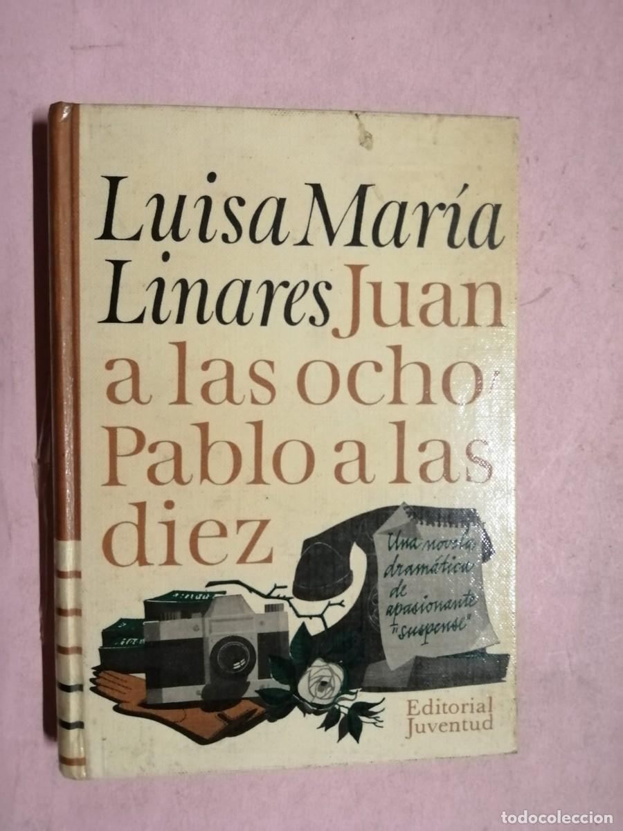 Second hand books: JUAN A LAS OCHO, PABLO A LAS DIEZ (LUISA MARIA LINARES)