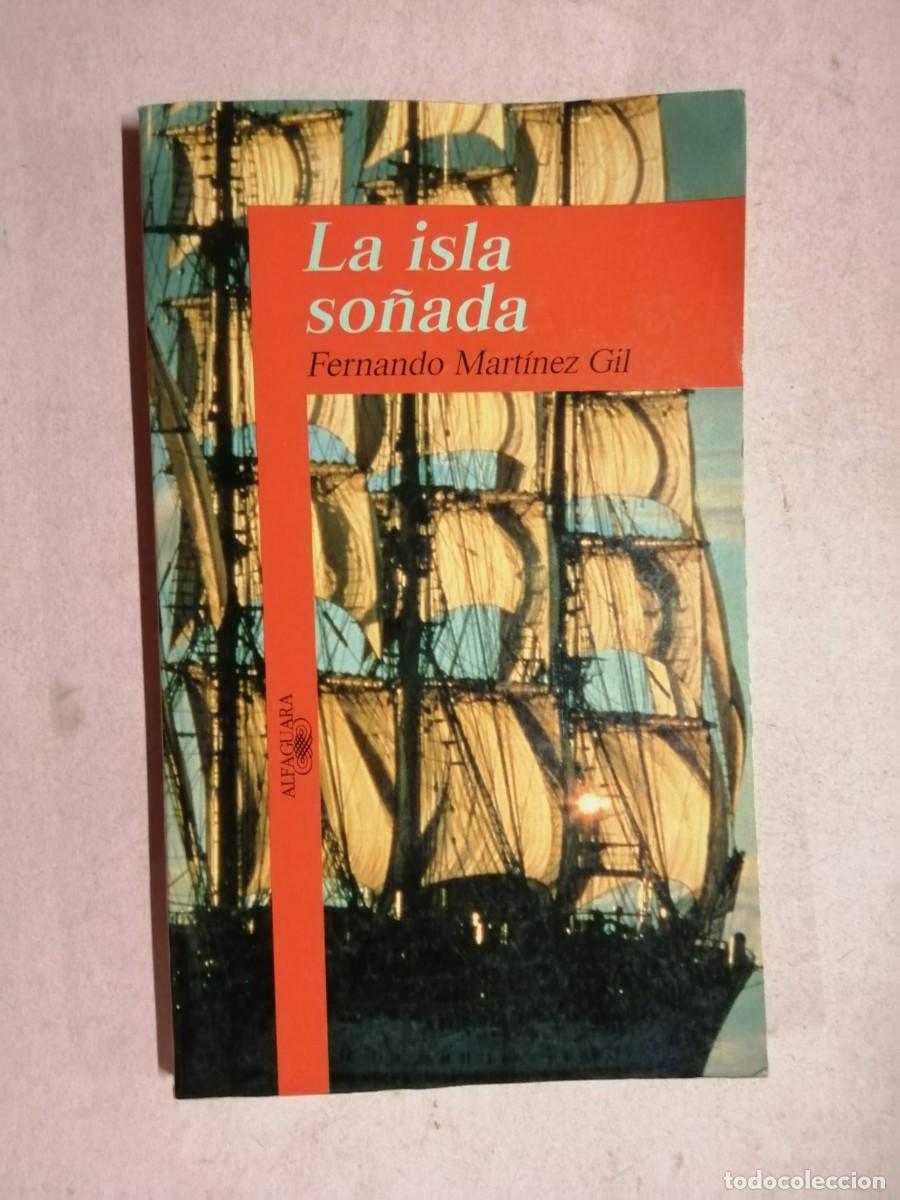 Libros de segunda mano: LA ISLA SO&Ntilde;ADA (FERNANDO MARTINEZ GIL)