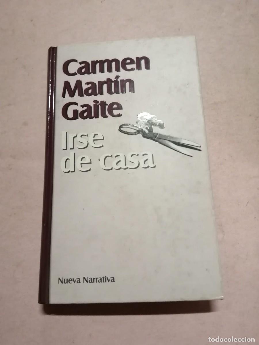 Libros de segunda mano: IRSE DE CASA (CARMEN MARTIN GAITE)