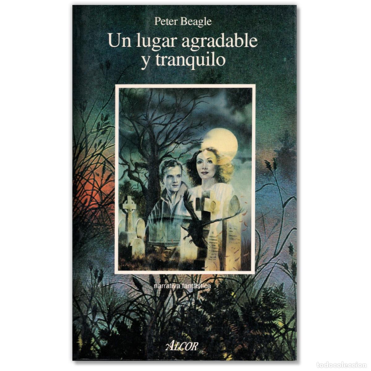 Libros de segunda mano: UN LUGAR AGRADABLE Y TRANQUILO Peter Beagle