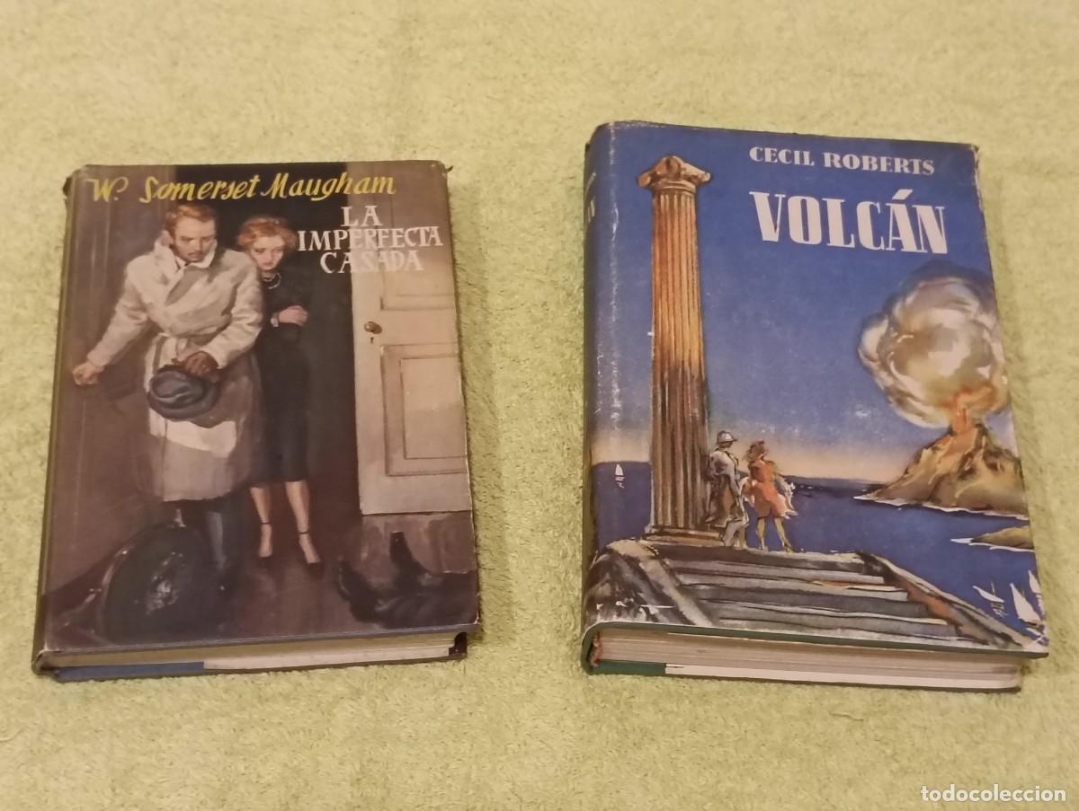 Libros de segunda mano: Lote 2 Libros Novela &Eacute;poca A&ntilde;os 40/50: Volc&aacute;n (Cecil Roberts) + La Imperfecta Casada (Somerset Maugh