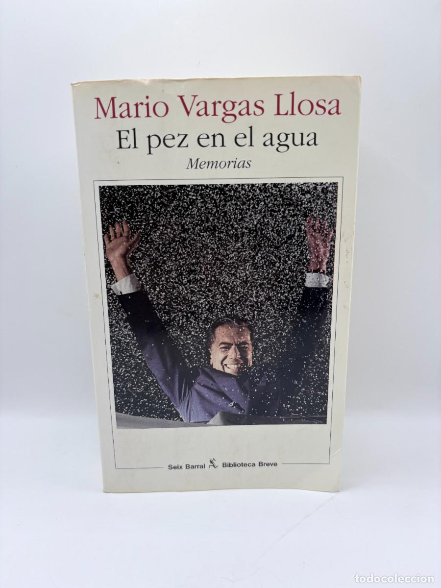 Libros de segunda mano: El pez en el agua, Mario Vargas Llosa - Seix Barral, Biblioteca Breve - 1&ordf; Edici&oacute;n, 1993