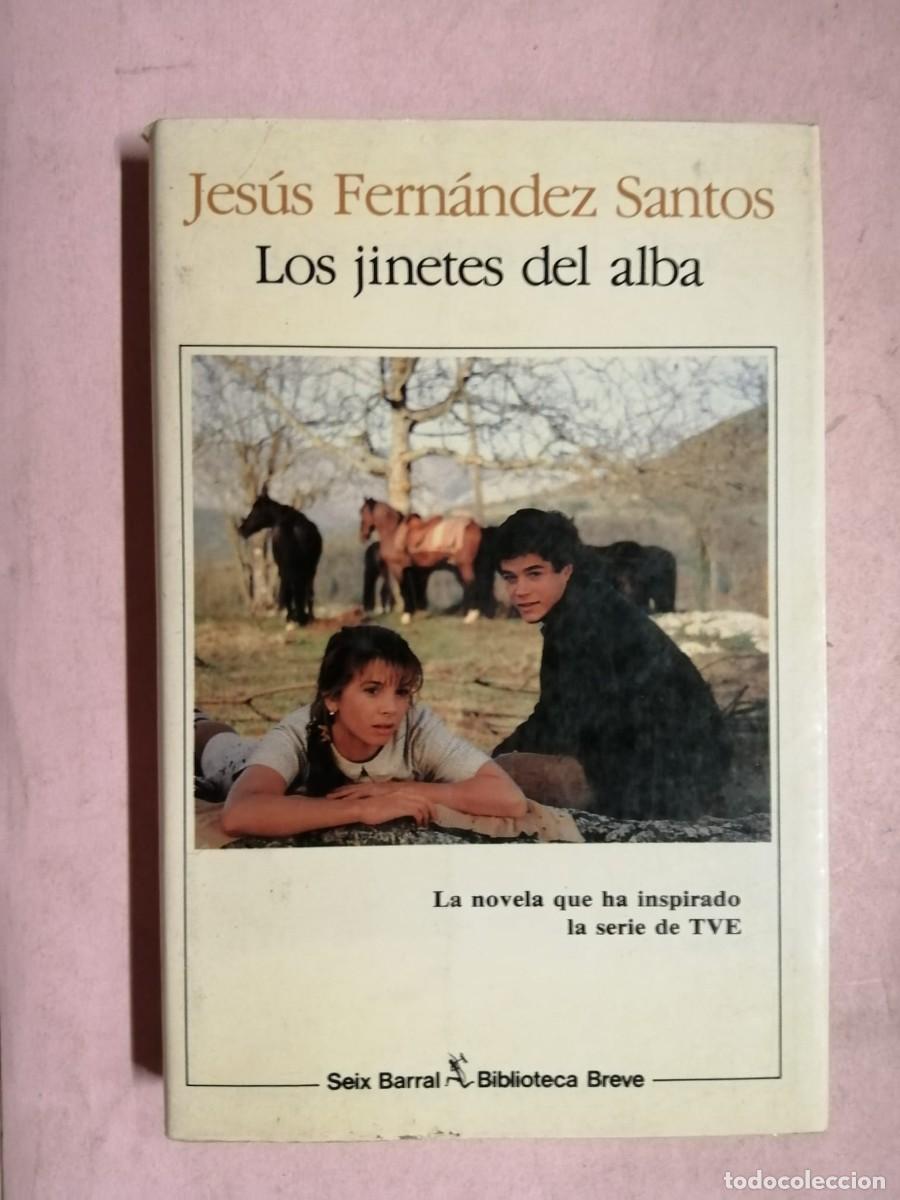 Libros de segunda mano: LOS JINETES DEL ALBA (JESUS FERNANDEZ SANTOS)