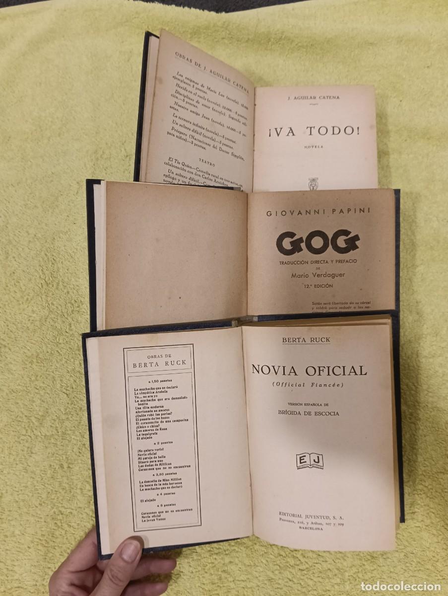 Libros de segunda mano: Lote 3 Libros Novela Antigua A&ntilde;os 30: Gog (Papini, Dedicatoria 1938) + Novia Oficial + Va Todo