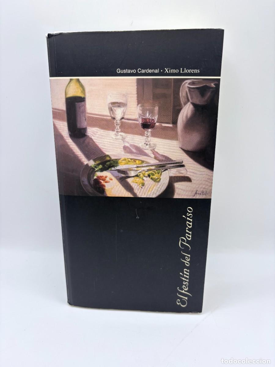 Libros de segunda mano: El fest&iacute;n del Para&iacute;so, Gustavo Cardenal y Ximo Llorens - Librer&iacute;a Llor&eacute;ns, 1999 - Fdo y dedicado