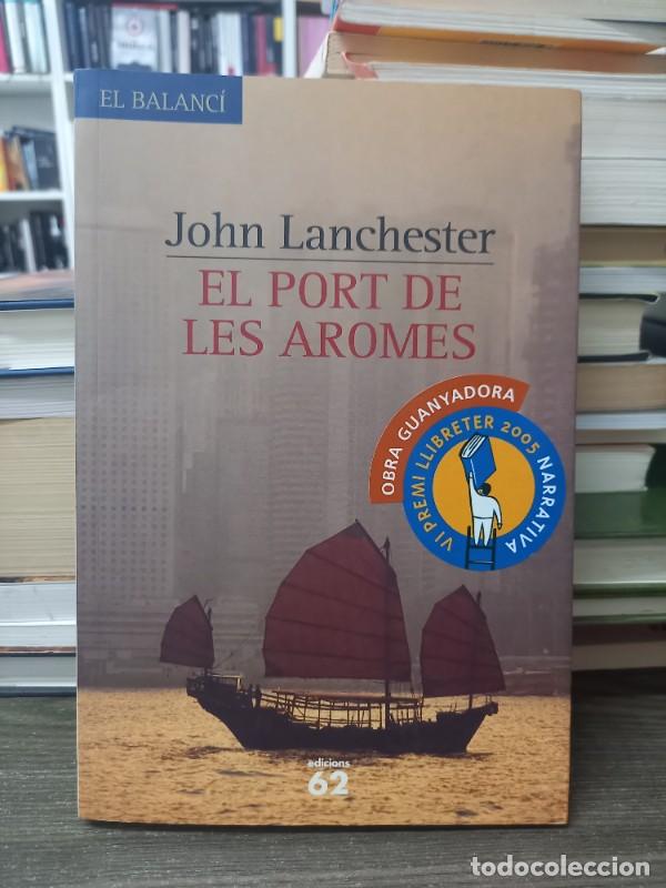 Libros de segunda mano: El Port de les Aromes - John Lanchester - Edicions 62 - El Balanc&iacute;