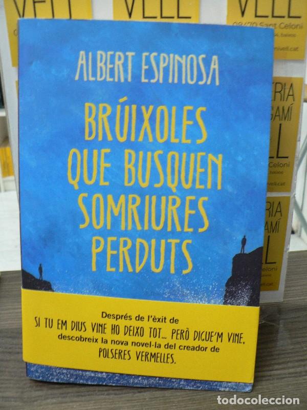 Libros de segunda mano: Br&uacute;ixoles que busquen somriures perduts - Albert Espinosa - Rosa dels Vents - Narrativa, 36092