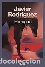 Libros de segunda mano: HURAC&Aacute;N Javier Rodriguez