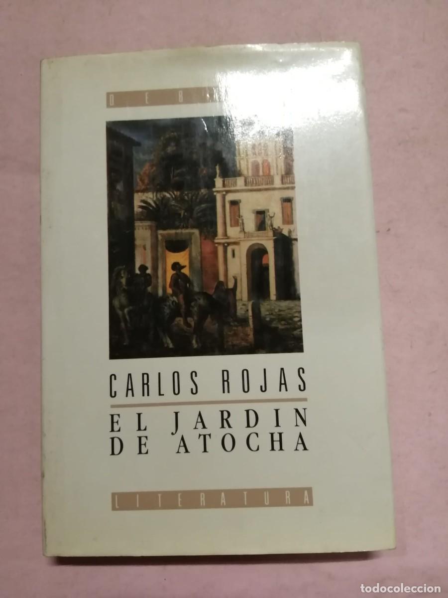 Libros de segunda mano: EL JARDIN DE ATOCHA (CARLOS ROJAS)