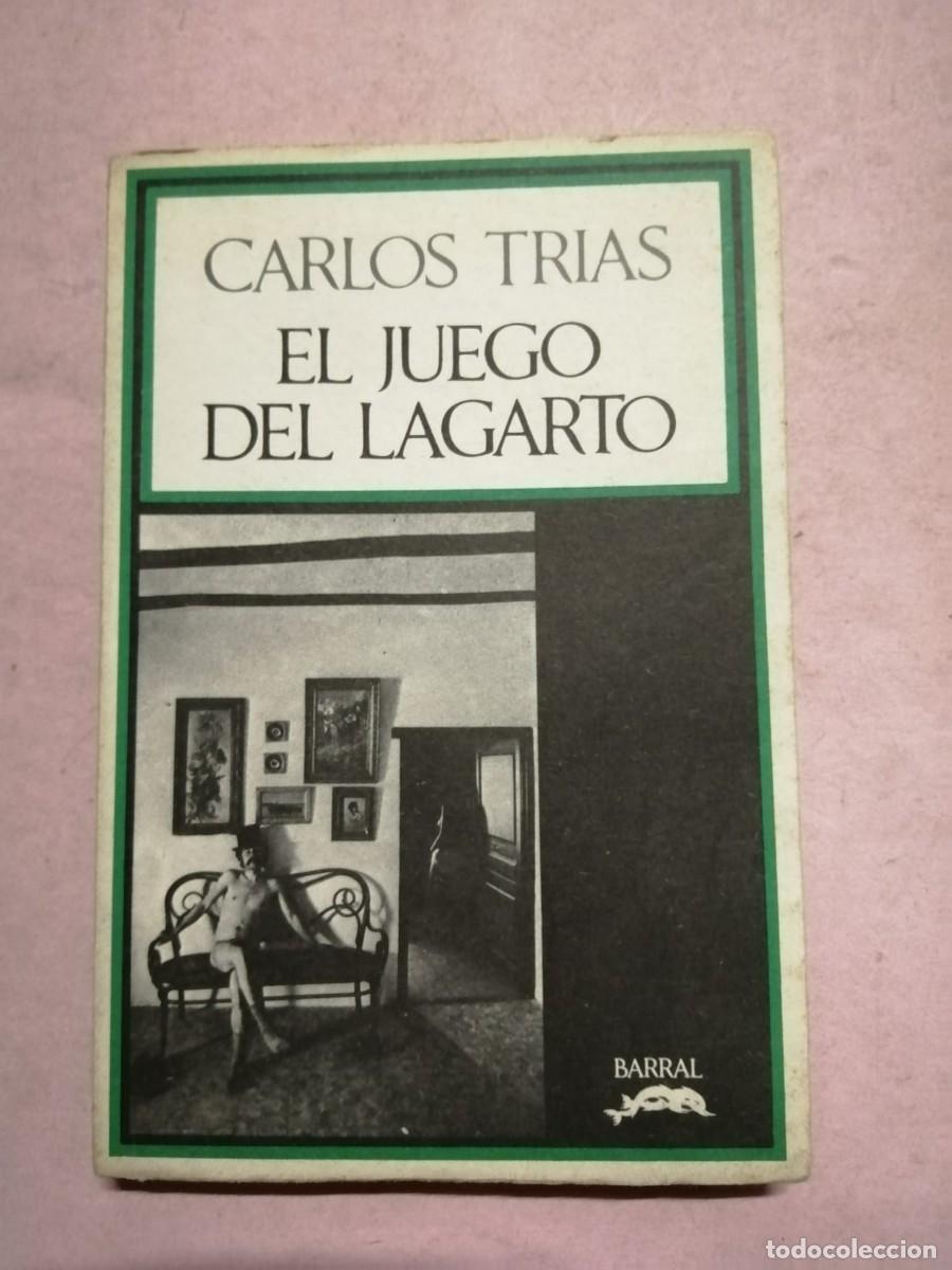 Libros de segunda mano: EL JUEGO DEL LAGARTO (CARLOS TRIAS)