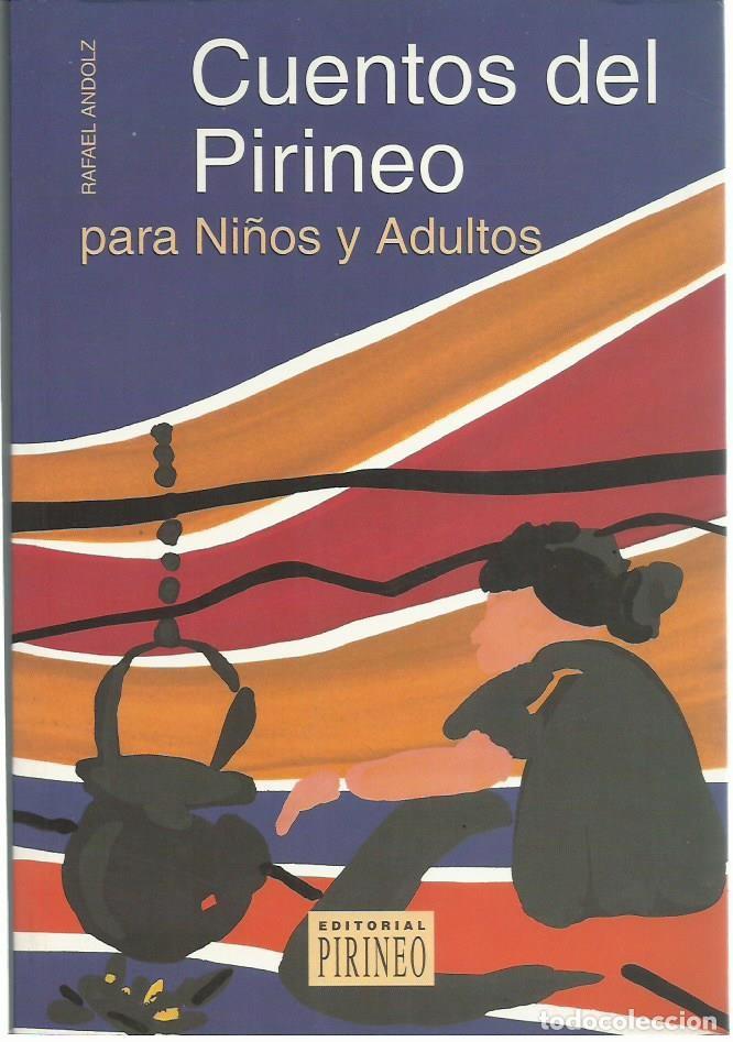 Libros de segunda mano: Rafael ANDOLZ : Cuentos del Pirineo para ni&ntilde;os y adultos. (Ed. Pirineo, 1995)