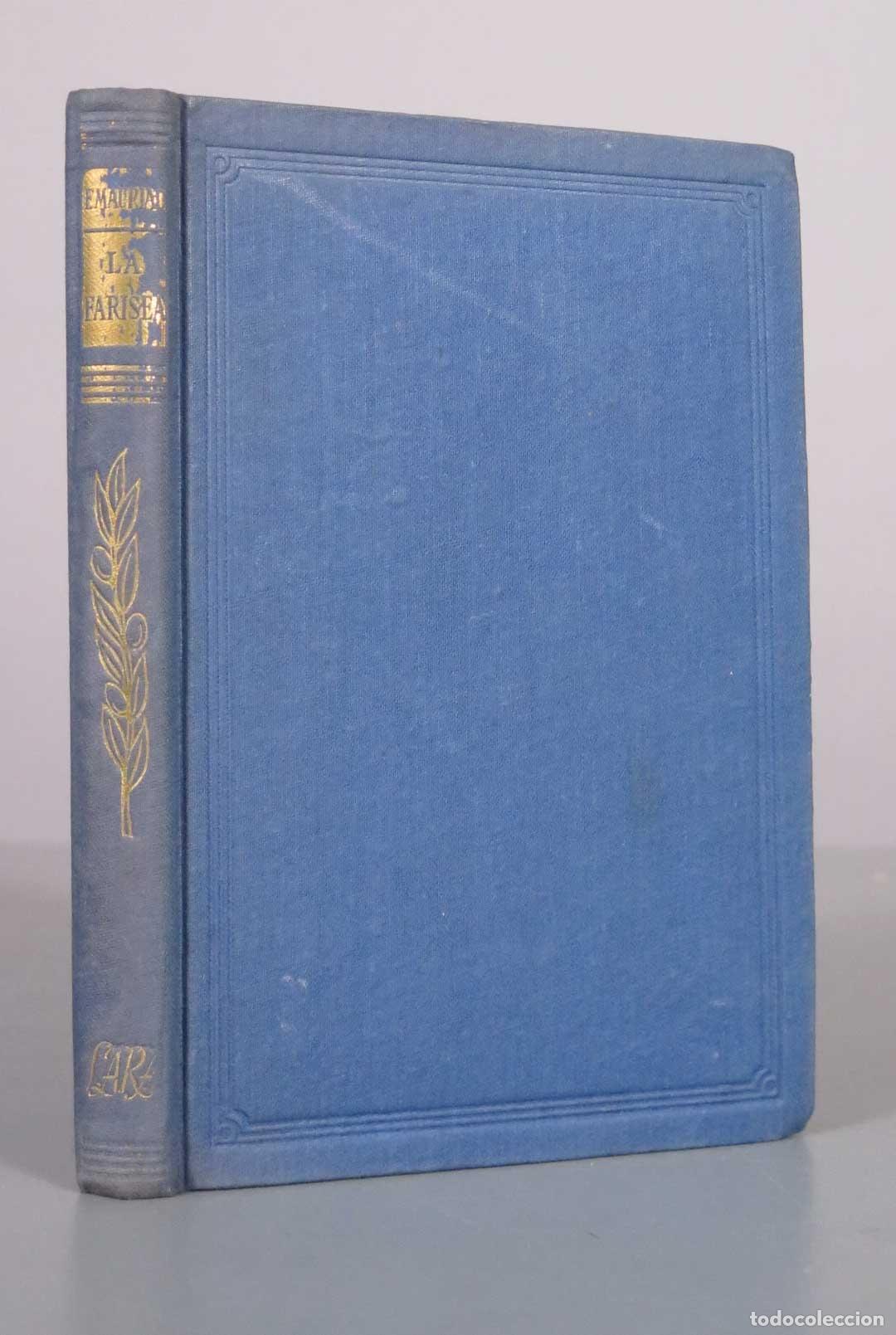 Libros de segunda mano: La Farisea - Fran&ccedil;ois Mauriac - Editorial L.A.R.A.