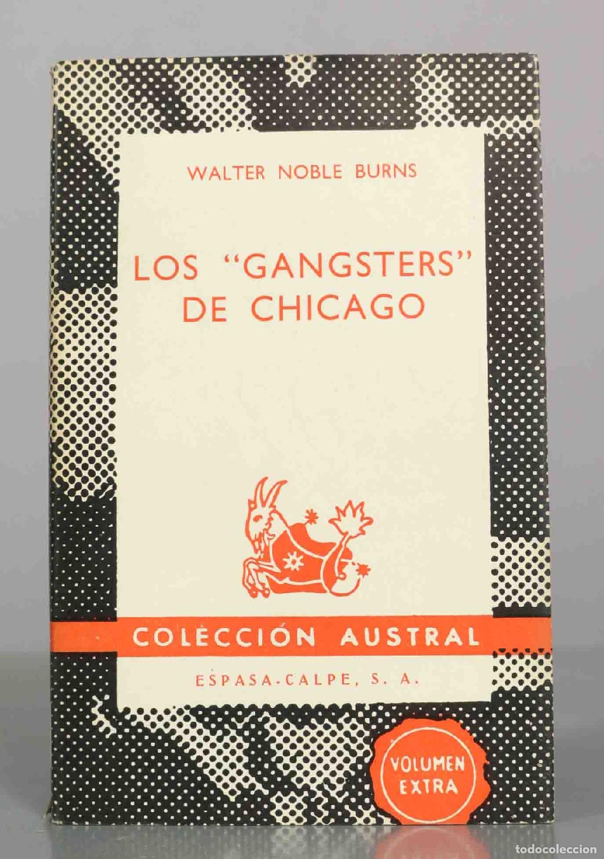 Libros de segunda mano: Los gangsters de Chicago - Walter Noble Burns - Espasa-Calpe