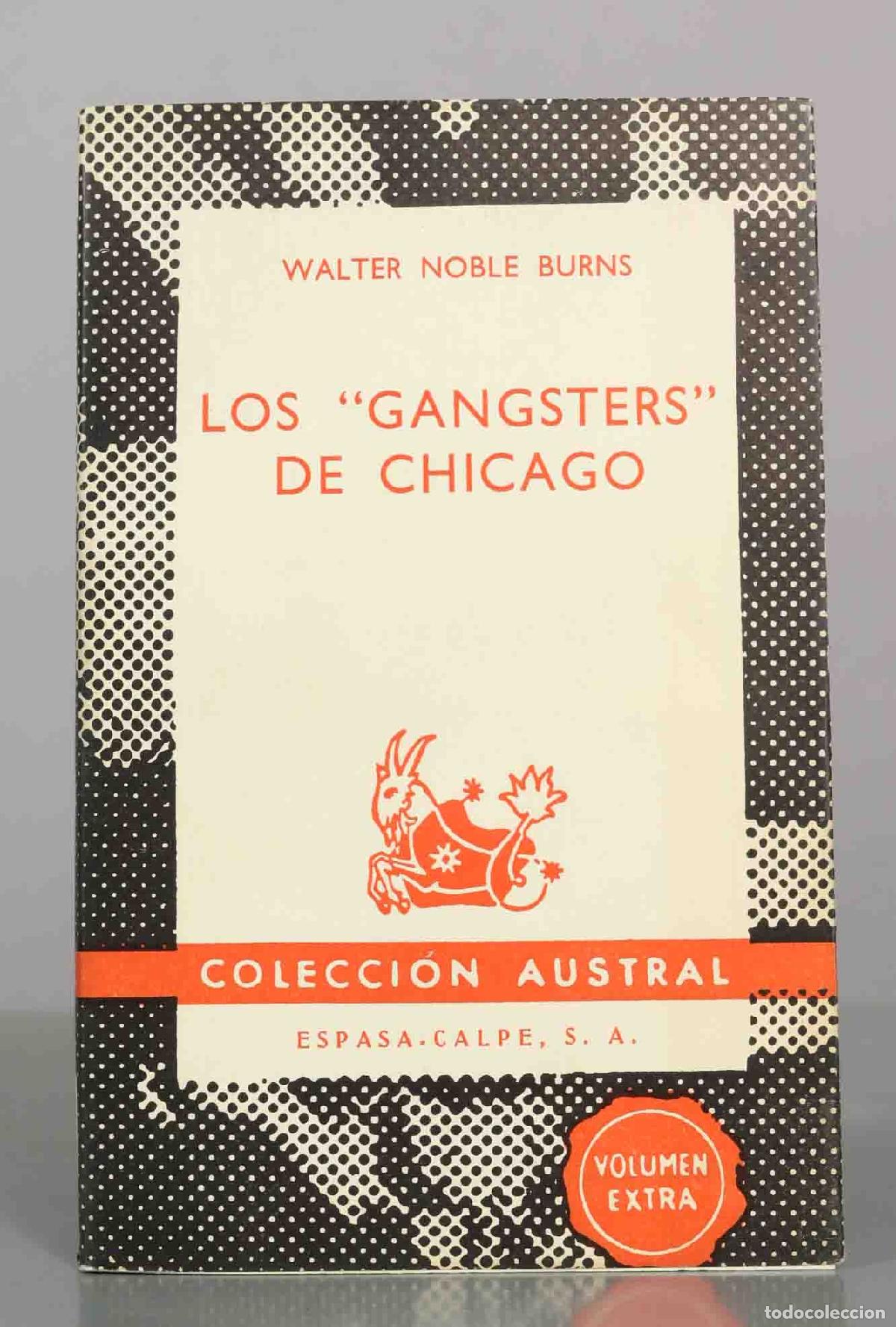 Libros de segunda mano: Los Gangsters de Chicago - Walter Noble Burns - Espasa-Calpe