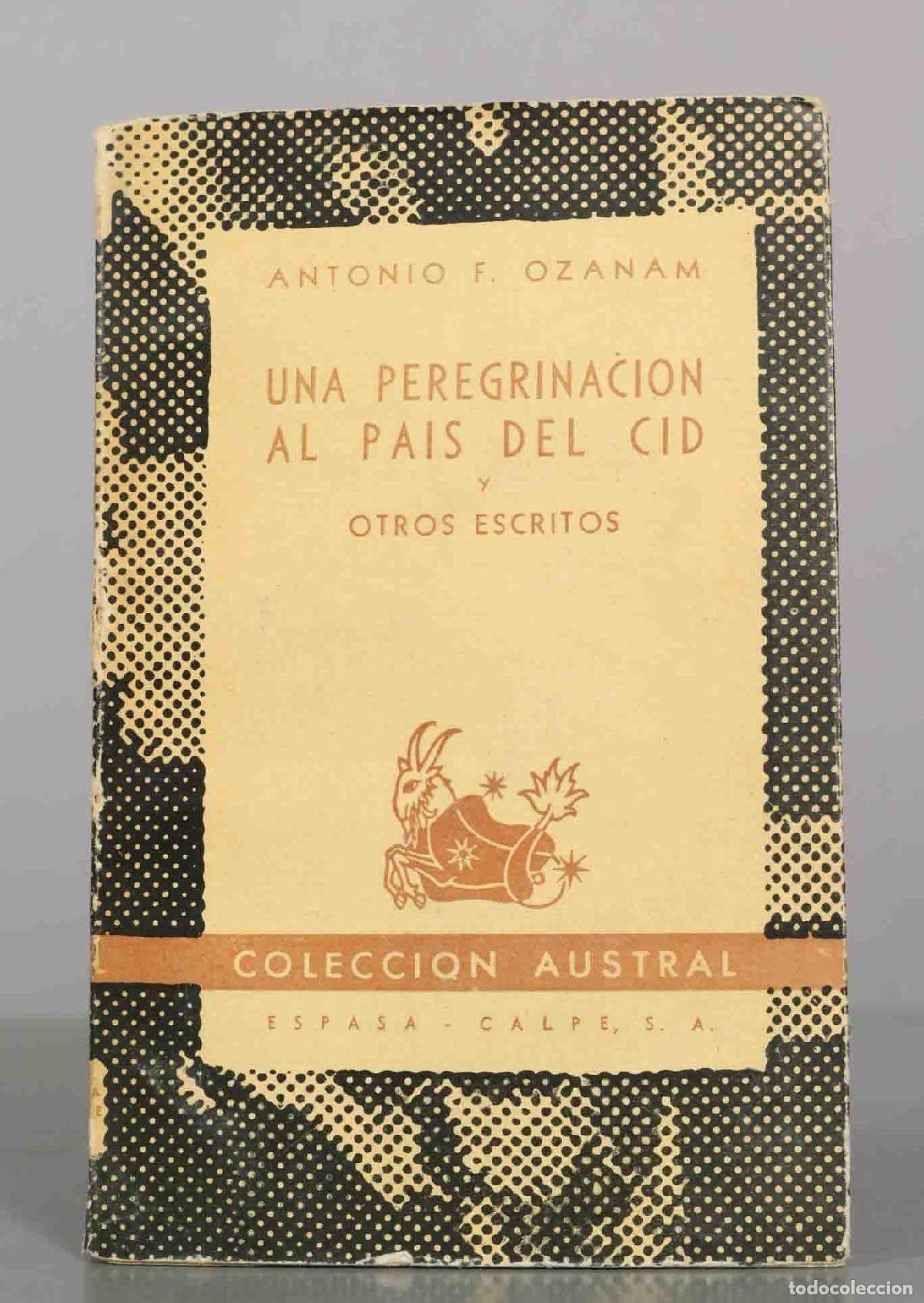 Libros de segunda mano: Una peregrinaci&oacute;n al pa&iacute;s del Cid y otros escritos - Antonio F. Ozanam - Editorial Espasa-Calpe