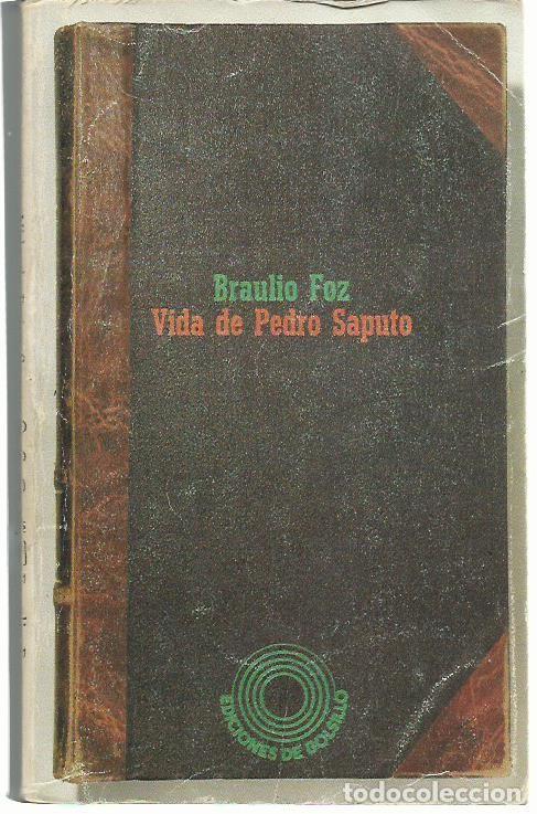 Libros de segunda mano: Braulio FOZ : Vida de Pedro Saputo. (Edici&oacute;n y ep&iacute;logo de Francisco Yndurain. Ed. Laia, 1973)