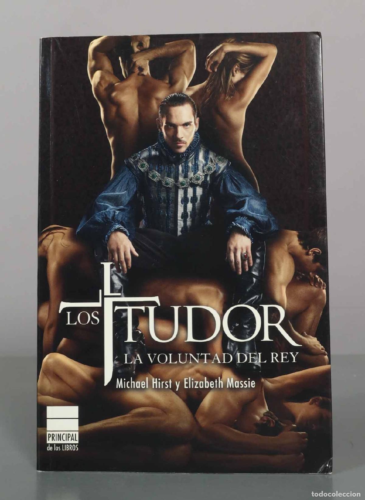Libros de segunda mano: Los Tudor. La voluntad del rey - Michael Hirst, Elizabeth Massie - Principal de los Libros