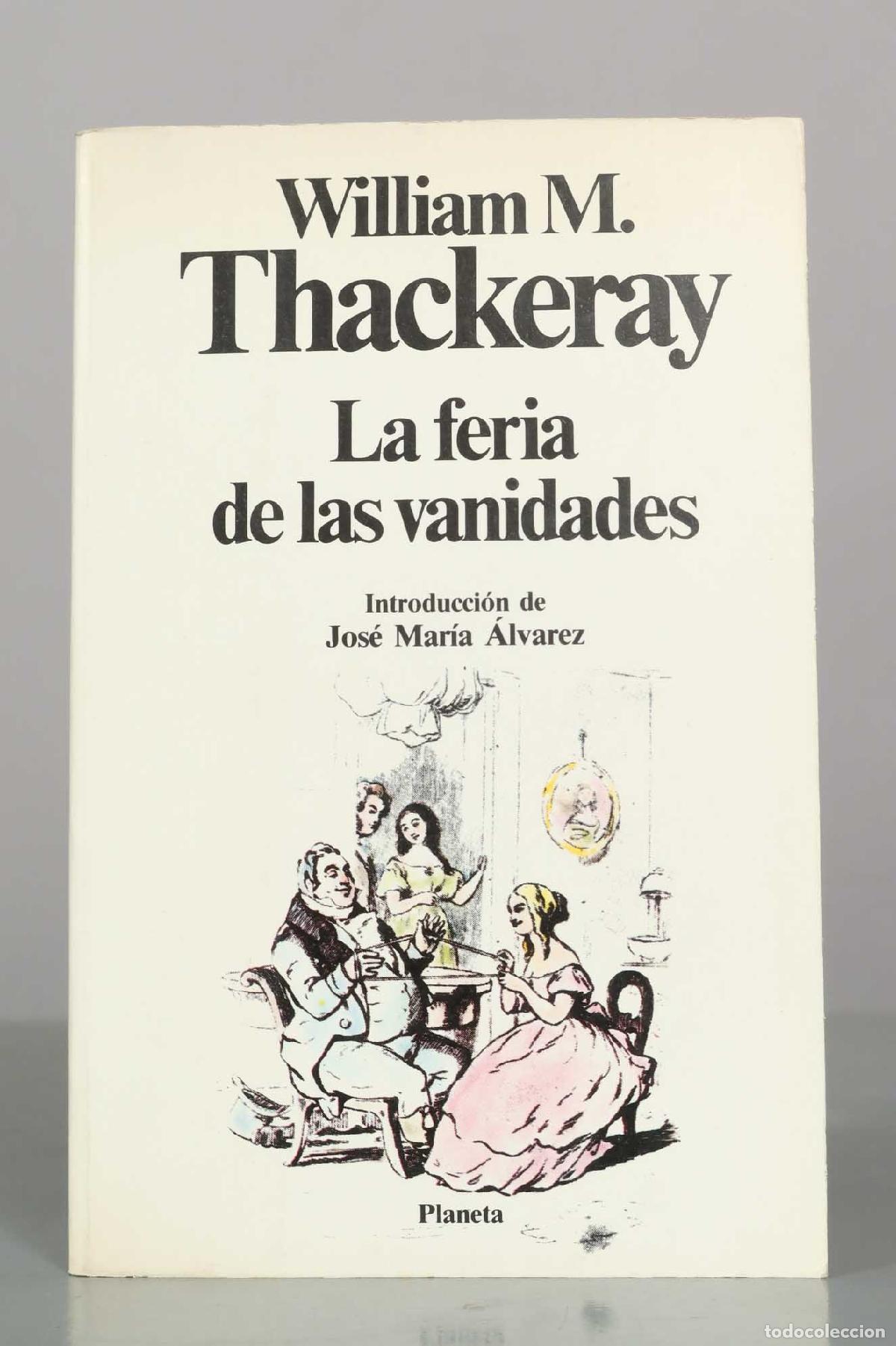 Second hand books: La feria de las vanidades - William M. Thackeray - Editorial Planeta
