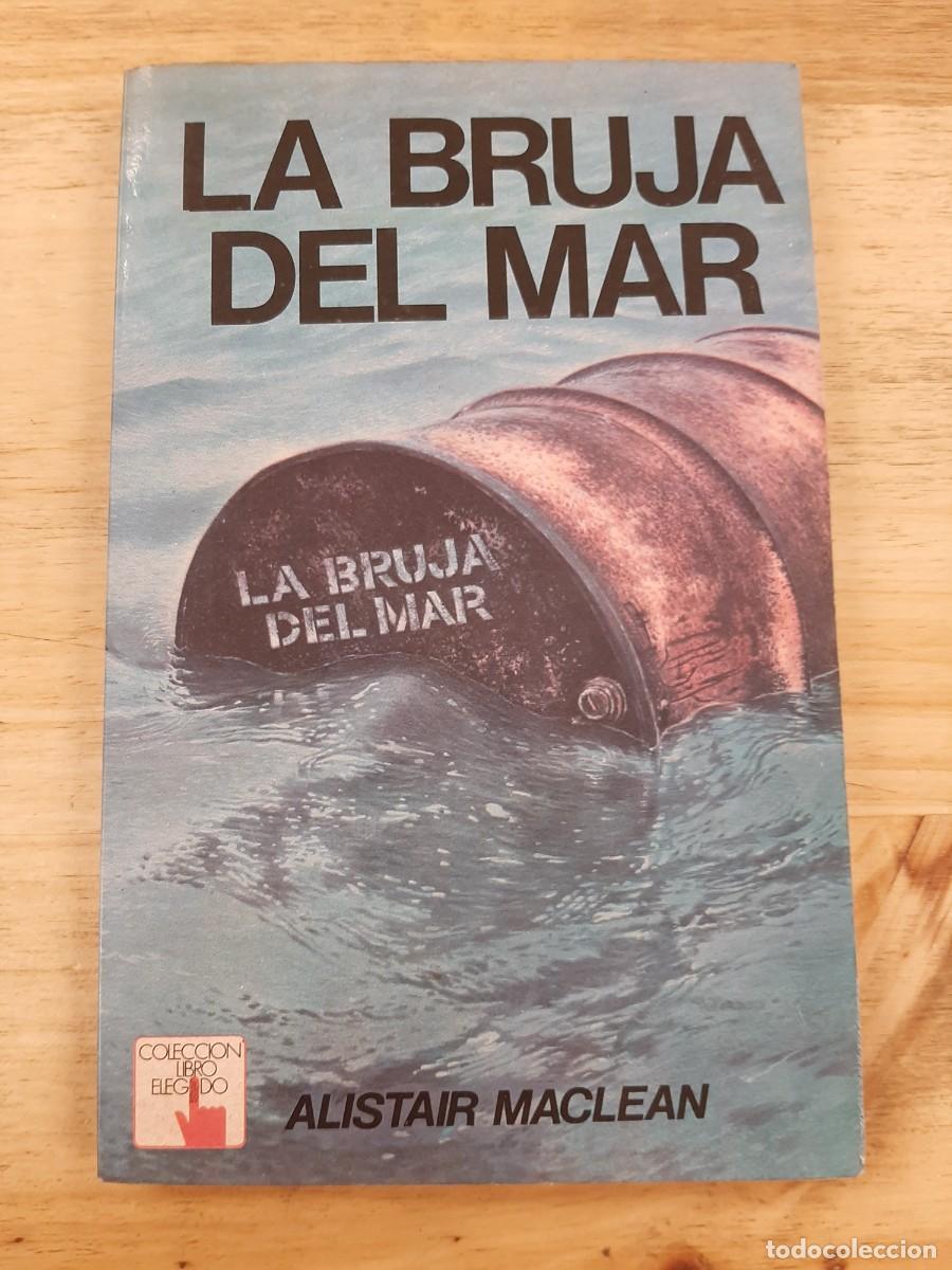 Libros de segunda mano: La bruja del mar - Alistair MacLean - Editorial Atl&aacute;ntida, 1977