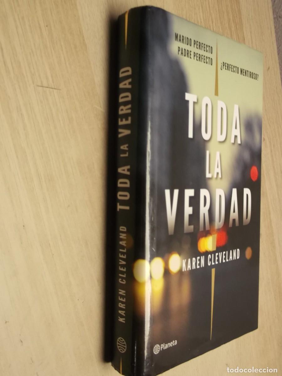 Libros de segunda mano: Toda la verdad - de Karen Cleveland - TAPA DURA 1 EDICION 2018