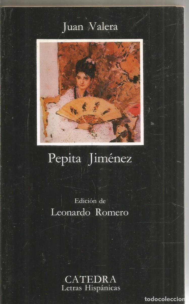 Libros de segunda mano: JUAN VALERA. PEPITA JIMENEZ. CATEDRA