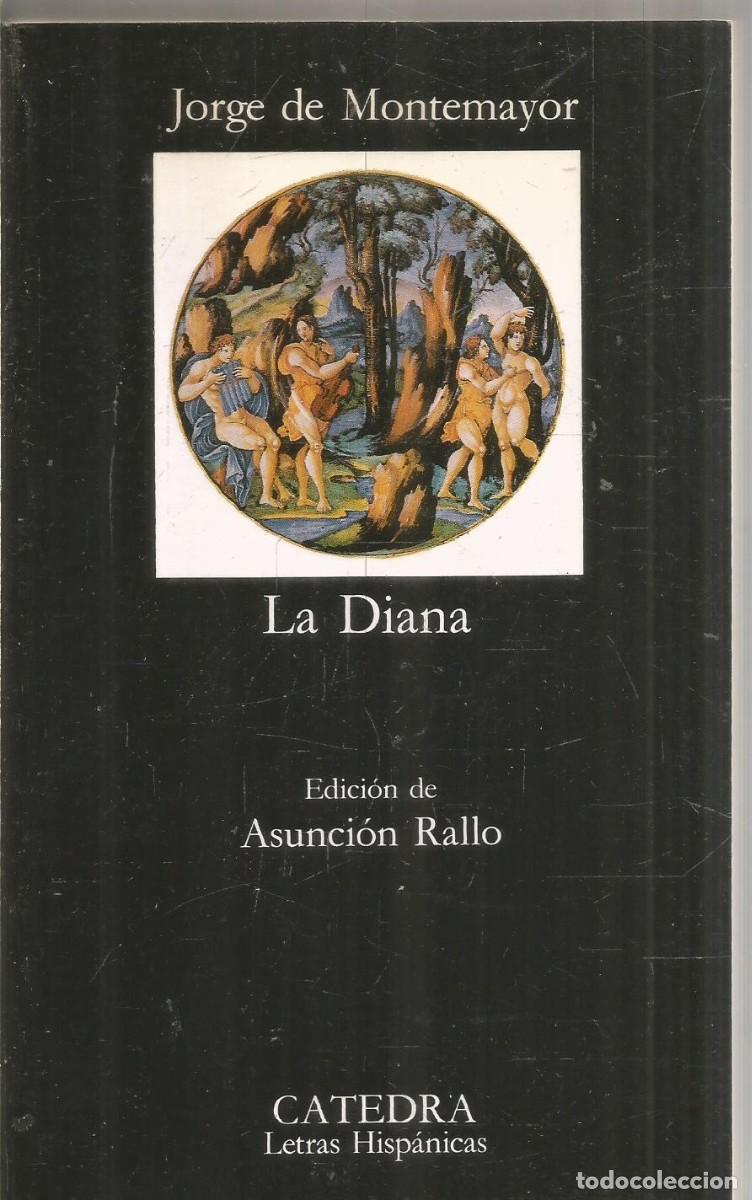 Libros de segunda mano: JORGE DE MONTEMAYOR. LA DIANA. CATEDRA