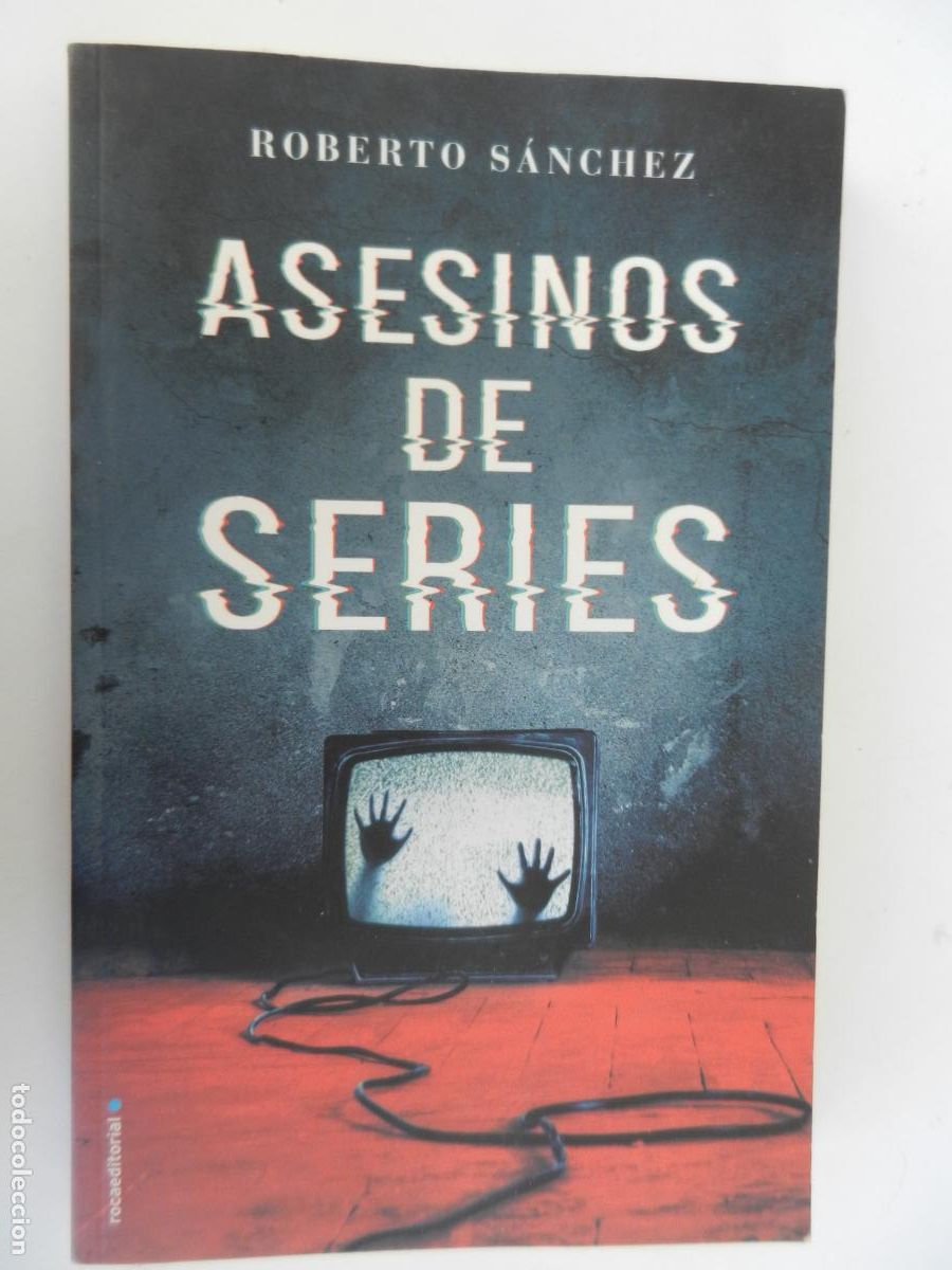 Libros de segunda mano: ASESINOS EN SERIE - ROBERTO S&Aacute;NCHEZ ROCA - EDITORIAL 1&ordf; EDICI&Oacute;N 2018.