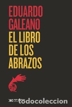 Gebrauchte B&uuml;cher: EL LIBRO DE LOS ABRAZOS. - Galeano, Eduardo.