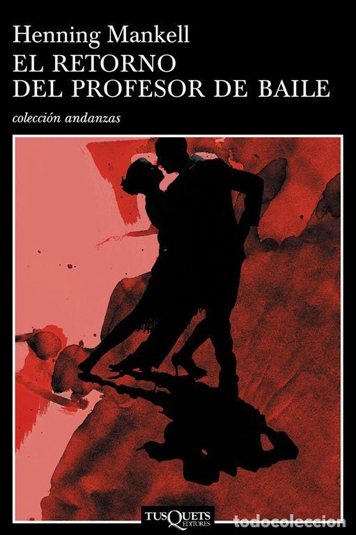 Libros de segunda mano: El retorno del profesor de baile. - Mankell, Henning.