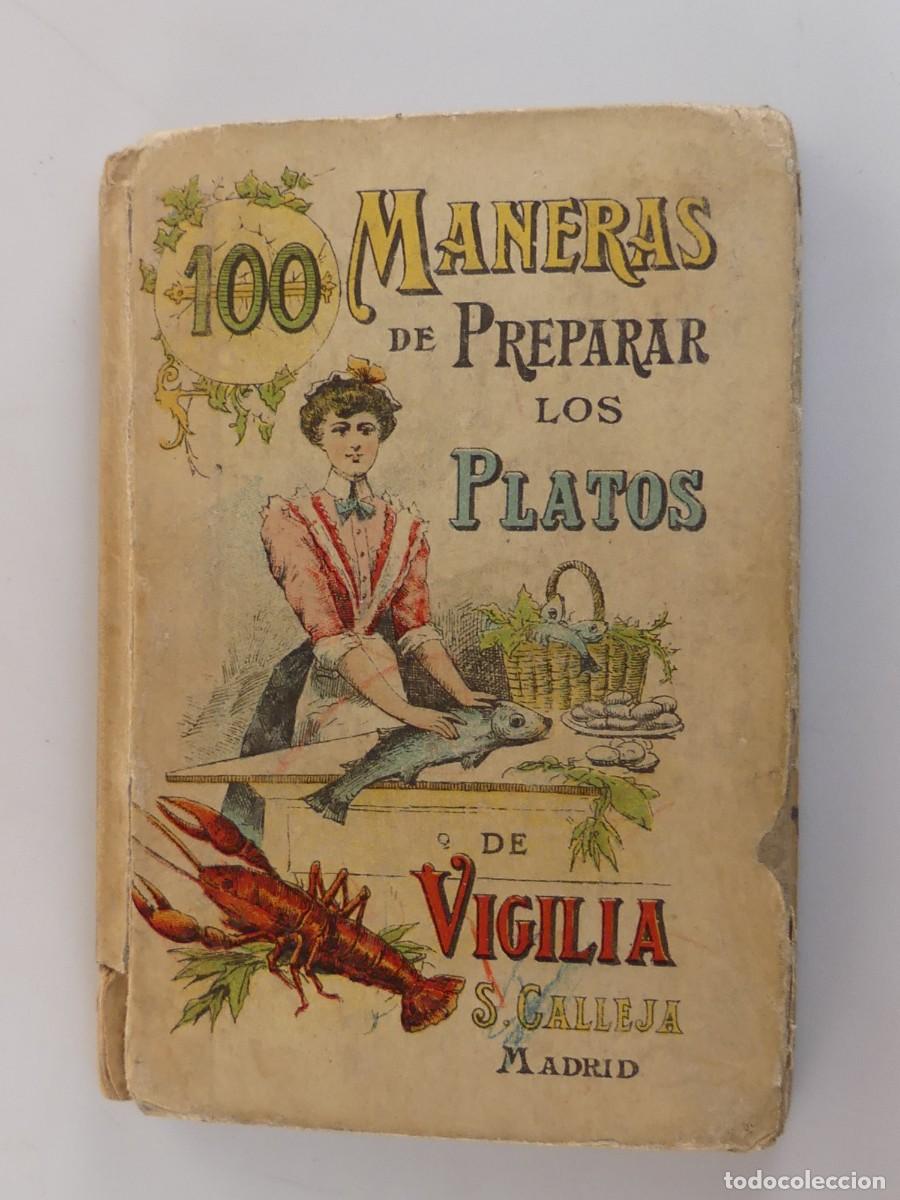 Libri di seconda mano: Libro Antiguo - Cien Maneras de Preparar los Platos de Vigilia - Calleja