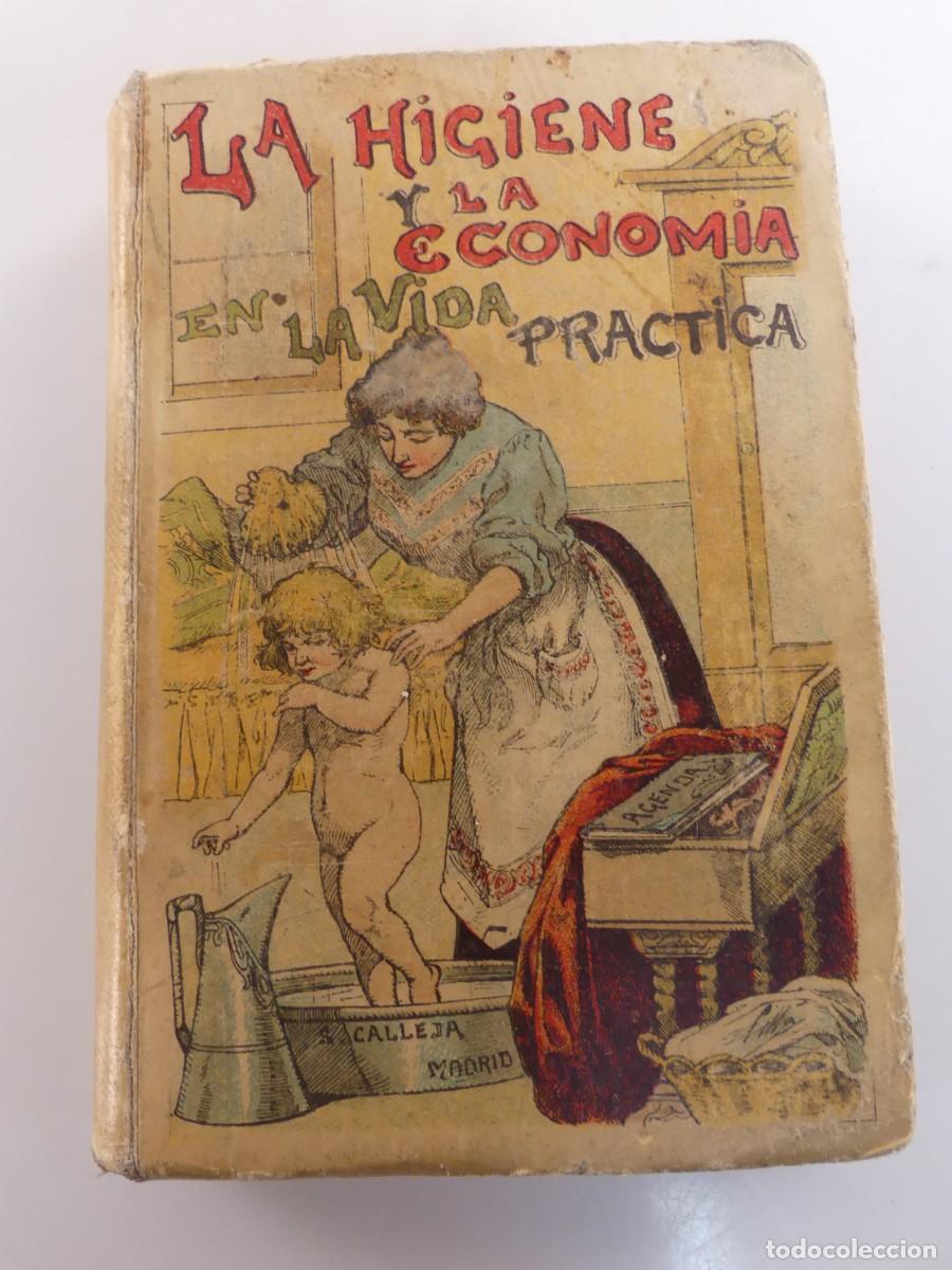 Second hand books: Libro Antiguo - La Higiene y la Economia de la Vida Practica - Calleja