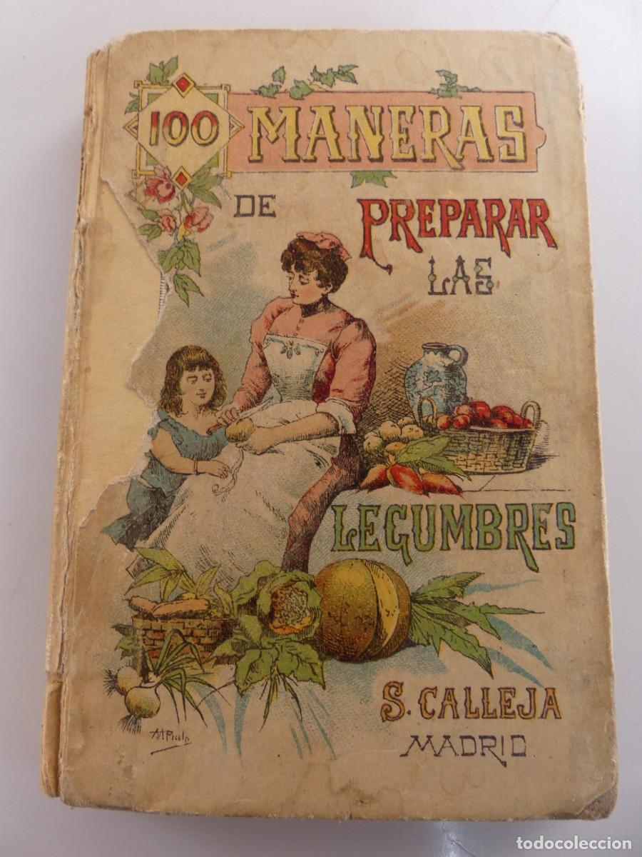 Libri di seconda mano: Libro Antiguo - Cien Maneras de Preparar las Legumbres - Calleja