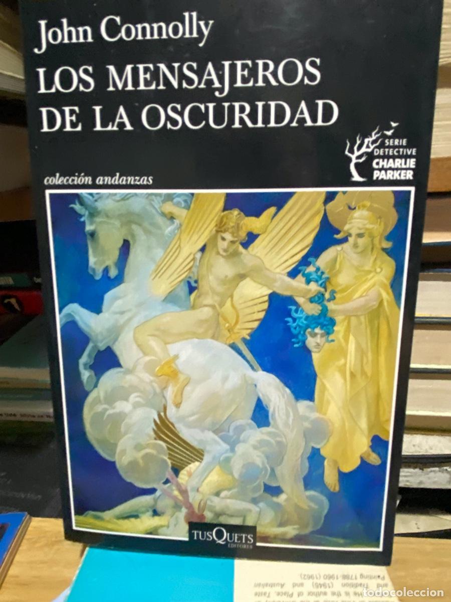 Libros de segunda mano: LOS MENSAJEROS DE LA OSCURIDAD, JOHN CONNOLY, EDT. TUSQUETS