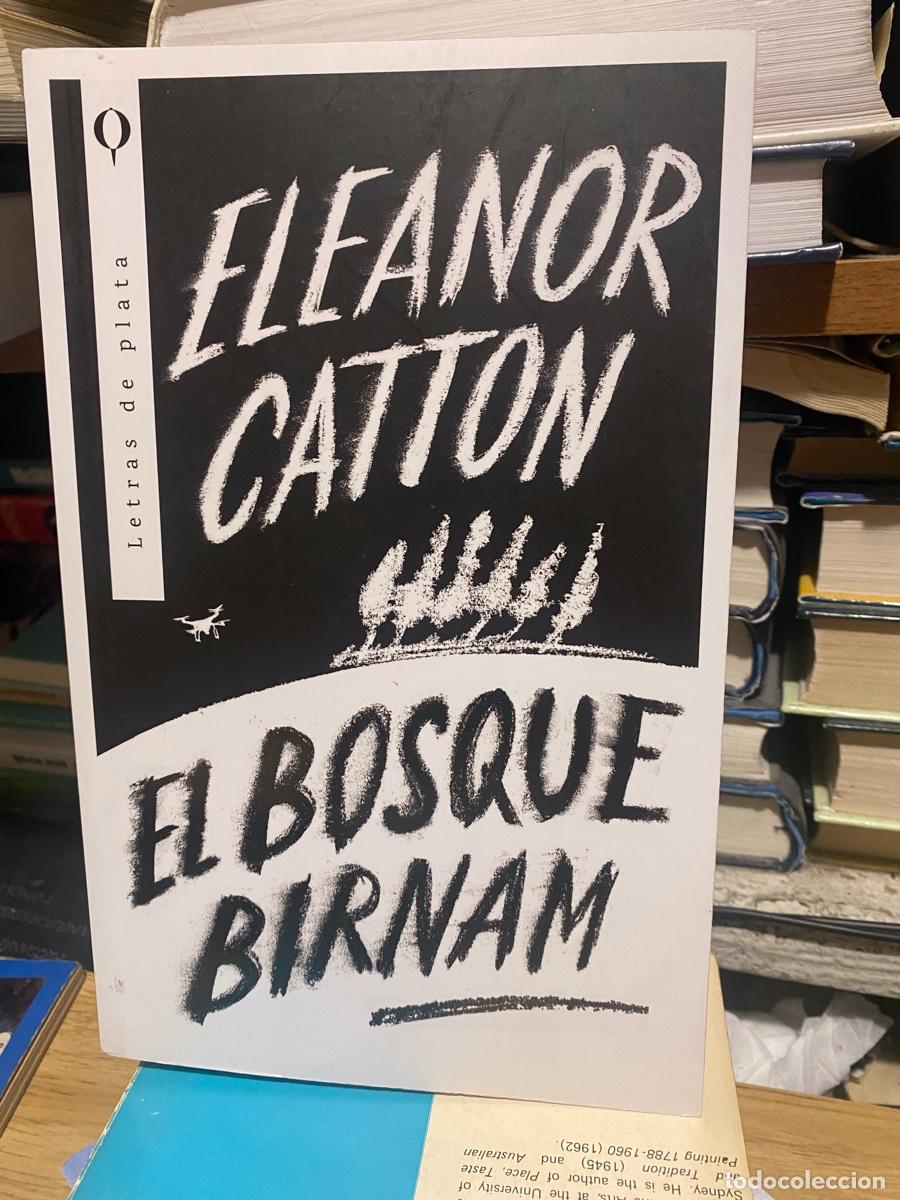 Libros de segunda mano: ELEANOR CATTON,EL BOSQUE BIRNAM, EDT. LETRAS DE PLATA