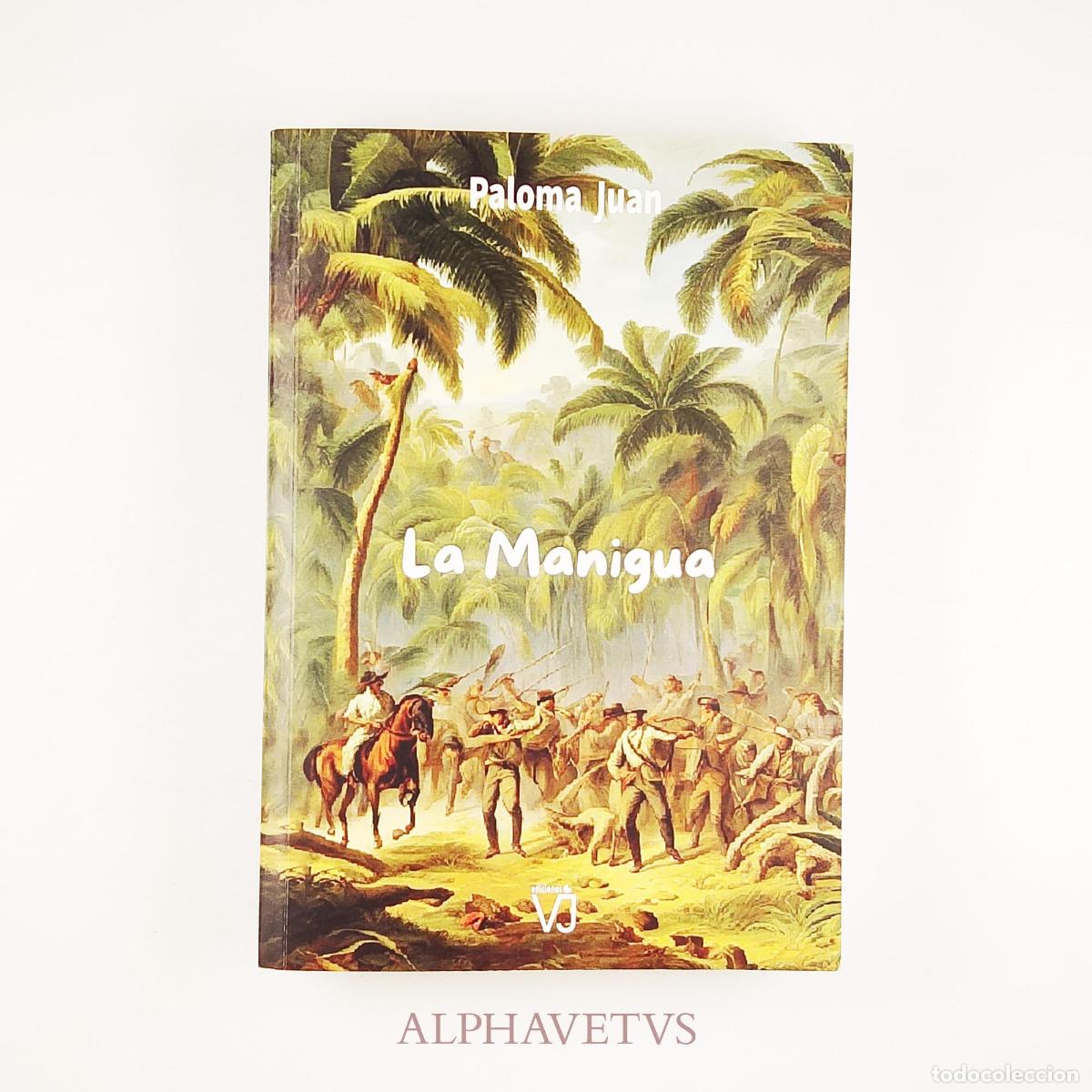 Libros de segunda mano: LA MANIGUA - Paloma Juan