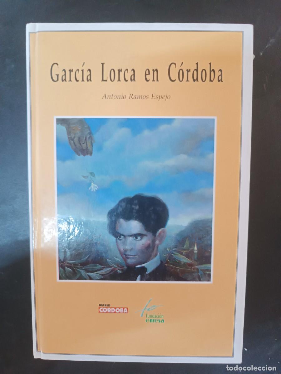Libros de segunda mano: Garc&iacute;a Lorca en C&oacute;rdoba Antonio Ramos Espejo
