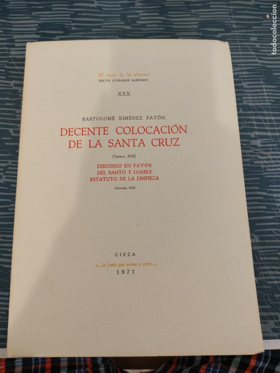 Libros de segunda mano: DECENTE COLONIZACI&Oacute;N DE LA SANTA CRUZ, BARTOLOM&Eacute; XIM&Eacute;NEZ PATON,(CUENCA 1635),CIEZA 1971, INTONSO.