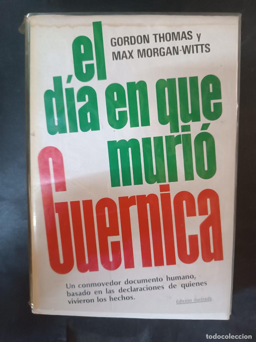 Libros de segunda mano: El d&iacute;a en que muri&oacute; Guernica Gordon Thomas y Max Morgan-Witts